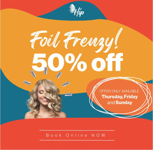 Foil Frenzy at HIP Hair & Beauty Figtree Grove